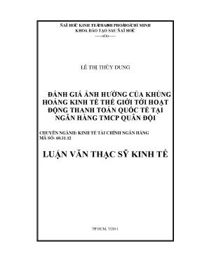 Luận văn thạc sĩ đánh giá ảnh hưởng của hoảng kinh tế thế giới tới hoạt động thanh toán quốc tế tại ngân hàng tmcp quân đội