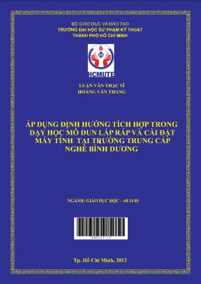 Luận văn thạc sĩ hcmute áp dụng định hướng tích hợp trong dạy học mô đun lắp ráp và cài đặt máy tính tại trường trung cấp nghề bình dương