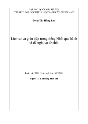 Luận văn thạc sĩ tìm hiểu một số đặc điểm ngôn ngữ văn hóa ứng xử thể hiện trong hành vi từ chối của tiếng nhật liên hệ với tiếng việt
