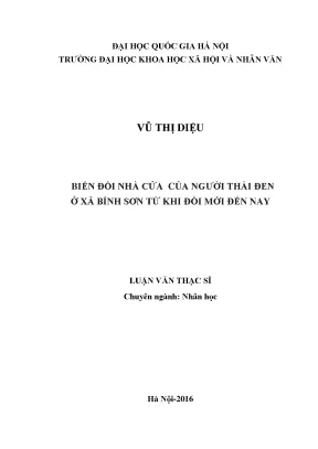 Luận văn thạc sĩ biến đổi nhà cửa của người thái đen ở xã bình sơn từ khi đổi mới đến nay