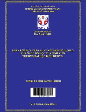 Luận văn thạc sĩ hcmute phân lớp dựa trên luật kết hợp để dự báo khả năng bỏ học của sinh viên trường đại học bình dương