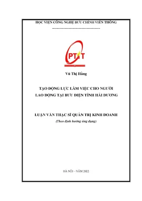 Luận văn thạc sĩ tạo động lực làm việc cho người lao động tại bưu điện tỉnh hải dương