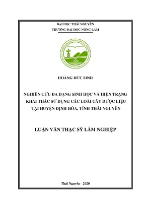 Luận văn tốt nghiệp nghiên cứu đa dạng sinh học và hiện trạng khai thác sử dụng các loài cây dược liệu tại huyện định hóa tỉnh thái nguyên