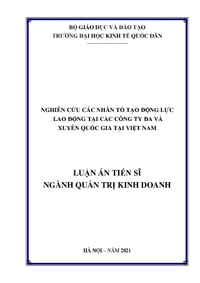 Luận án tiến sĩ nghiên cứu các nhân tố tạo động lực lao động tại các công ty đa và xuyên quốc gia tại việt nam