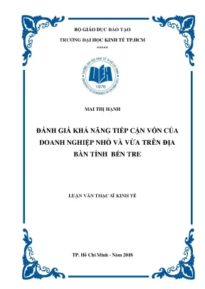 Luận văn thạc sĩ đánh giá khả năng tiếp cận vốn của doanh nghiệp nhỏ và vừa trên địa bàn tỉnh bến tre