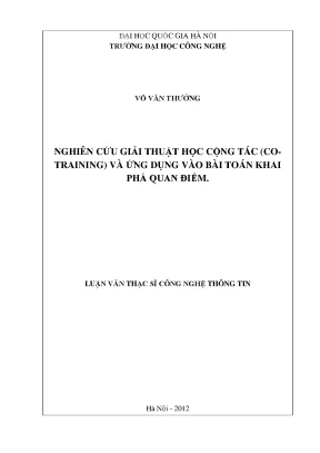 Luận văn thạc sĩ nghiên cứu giải thuật học cộng tác co training và ứng dụng vào bài toán khai phá quan điểm