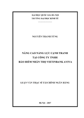 Luận văn thạc sĩ nâng cao năng lực cạnh tranh tại công ty tnhh bảo hiểm nhân thọ vietinbank aviva