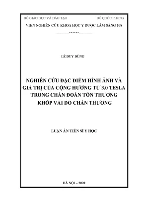 Luận án tiến sĩ nghiên cứu đặc điểm hình ảnh và giá trị của cộng hưởng từ 3 0 tesla trong chẩn đoán tổn thương khớp vai do chấn thương