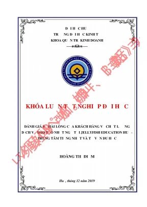 Luận văn tốt nghiệp đánh giá sự hài lòng của khách hàng về chất lượng dịch vụ đào tạo tại jellyfish education huế trung tâm tiếng nhật và tư vấn du học