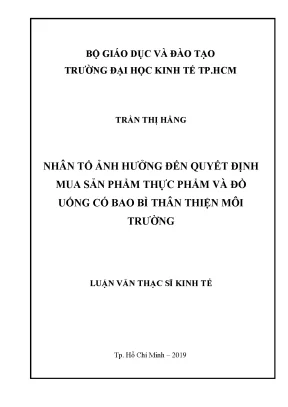 Luận văn thạc sĩ nhân tố ảnh hưởng đến quyết định mua sản phẩm thực phẩm và đồ uống có bao bì thân thiện môi trường