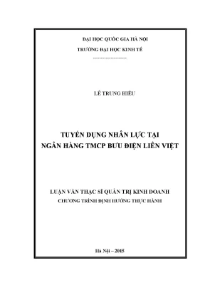 Luận văn thạc sĩ tuyển dụng nhân lực tại ngân hàng tmcp bưu điện liên việt