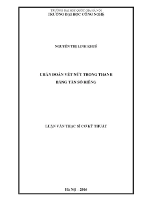 Luận văn thạc sĩ chẩn đoán vết nứt trong thanh bằng tần số riêng luận văn ths kỹ thuật cơ khí và cơ kỹ thuật 60 52 01