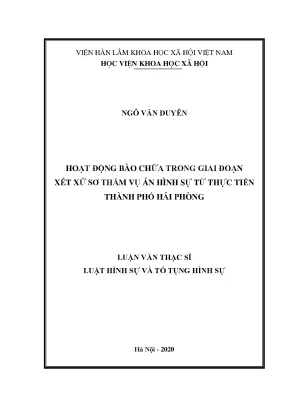 Luận án tiến sĩ hoạt động bào chữa trong giai đoạn xét xử sơ thẩm vụ án hình sự từ thực tiễn thành phố hải phòng