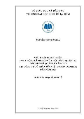 Luận văn thạc sĩ giải pháp hoàn thiện hoạt động lãnh đạo của hội đồng quản trị đối với nhà quản lý cấp cao tại công ty cổ phần sữa việt nam vinamilk đến năm 2020 luận văn thạc sĩ