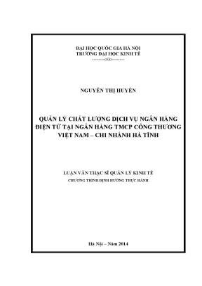 Luận văn thạc sĩ quản lý chất lượng dịch vụ ngân hàng điện tử tại ngân hàng tmcp công thương việt nam chi nhánh hà tĩnh