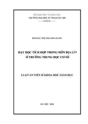 Luận án tiến sĩ dạy học tích hợp trong môn địa lí 9 ở trường trung học cơ sở