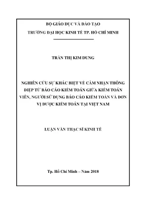Luận văn thạc sĩ nghiên cứu sự khác biệt về cảm nhận thông điệp từ báo cáo kiểm toán giữa kiểm toán viên người sử dụng báo cáo kiểm toán và đơn vị được kiểm toán tại việt nam