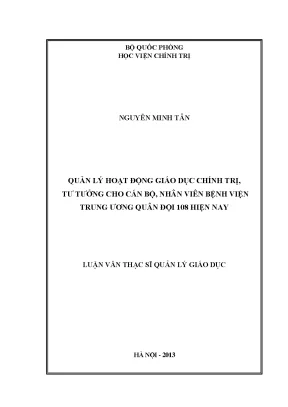 Luận văn thạc sĩ quản lý hoạt động giáo dục chính trị tư tưởng cho cán bộ nhân viên bệnh viện trung ương quân đội 108 hiện nay