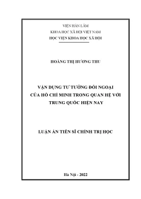Luận án tiến sĩ vận dụng tư tưởng đối ngoại hồ chí minh trong quan hệ với trung quốc hiện nay