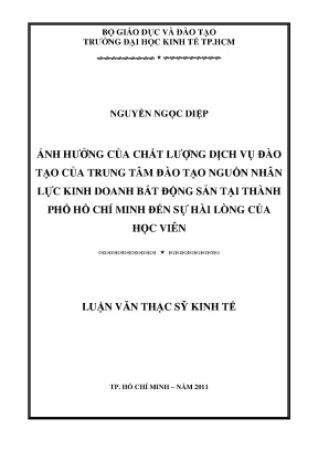 Luận văn thạc sĩ ảnh hưởng của chất lượng dịch vụ đào tạo của trung tâm đào tạo nguồn nhân lực kinh doanh bất động sản tại tphcm đến sự hài lòng của học viên