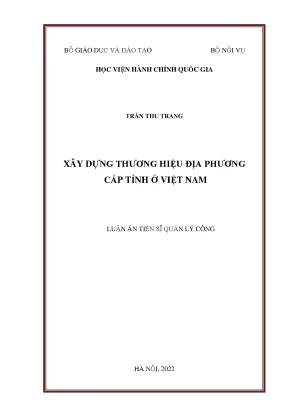 Luận án tiến sĩ xây dựng thương hiệu địa phương cấp tỉnh ở việt nam