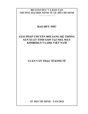 Luận văn thạc sĩ giải pháp chuyển đổi sang hệ thống sản xuất tinh gọn lại tại nhà máy kimberly clark việt nam luận văn thạc sĩ