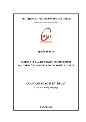 Luận văn thạc sĩ nghiên cứu giải pháp bãi đỗ xe thông minh dựa trên công nghệ iot cho thành phố bắc ninh