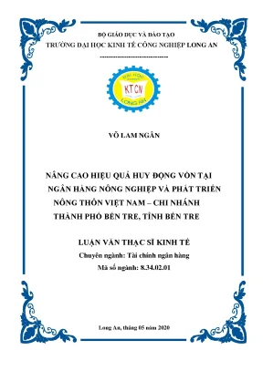 Luận văn thạc sĩ nâng cao hiệu quả hoạt động huy động vốn tại ngân hàng nông nghiệp và phát triển nông thôn việt nam chi nhánh thành phố bến tre tỉnh bến tre