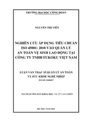 Luận văn thạc sĩ nghiên cứu áp dụng tiêu chuẩn iso 45001 2018 vào quản lý an toàn vệ sinh lao động tại công ty trách nhiệm hữu hạn fukoku việt nam