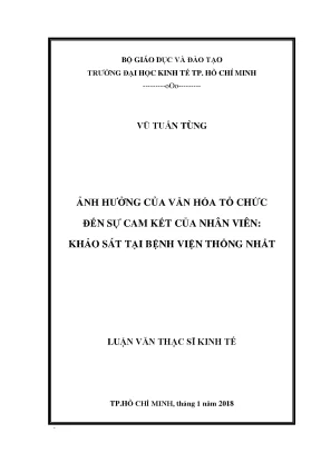Luận văn thạc sĩ ảnh hưởng của văn hóa tổ chức đến sự cam kết của nhân viên khảo sát tại bệnh viện thống nhất