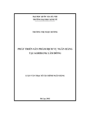 Luận văn thạc sĩ phát triển sản phẩm dịch vụ ngân hàng tại agribank lâm đồng