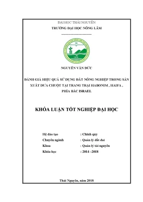 Luận văn tốt nghiệp đánh giá hiệu quả sử dụng đất nông nghiệp trong sản xuất dưa chuột tại trang trại habonim haifa phía bắc israel
