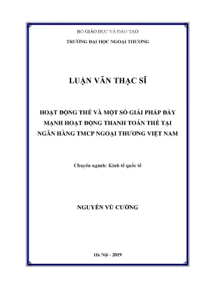 Luận văn thạc sĩ hoạt động thẻ và một số giải pháp đẩy mạnh hoạt động thanh toán thẻ tại ngân hàng tmcp ngoại thƣơng việt nam