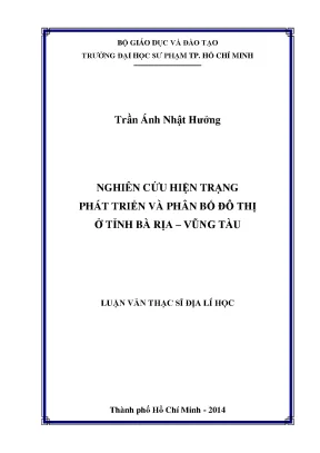 Luận văn thạc sĩ nghiên cứu hiện trạng phát triển và phân bố đô thị ở tỉnh bà rịa vũng tàu