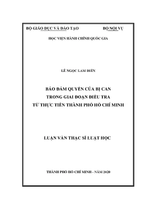 Luận văn thạc sĩ bảo đảm quyền của bị can trong giai đoạn điều tra từ thực tiễn thành phố hồ chí minh