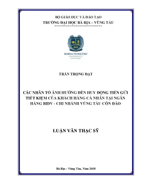 Luận văn thạc sĩ các nhân tố ảnh hưởng đến huy động tiền gửi tiết kiệm của khách hàng cá nhân tại ngân hàng bidv chi nhánh vũng tàu côn đảo