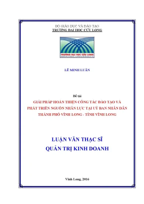 Luận văn thạc sĩ giải pháp hoàn thiện công tác đào tạo và phát triển nguồn nhân lực tại ubnd thành phố vĩnh long tỉnh vĩnh long đến năm 2020