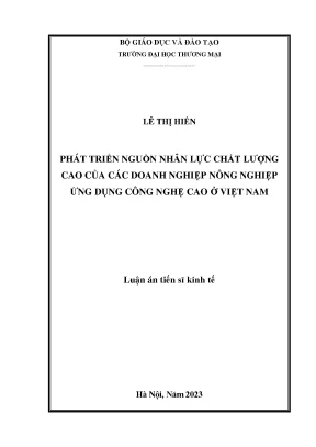 Luận án tiến sĩ phát triển nguồn nhân lực chất lượng cao của các doanh nghiệp nông nghiệp ứng dụng công nghệ cao ở việt nam