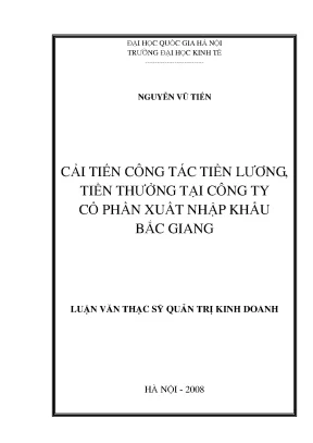 Luận văn thạc sĩ cải tiến công tác tiền lương tiền thưởng tại công ty cổ phần xuất nhập khẩu bắc giang