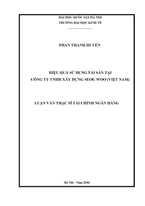Luận văn thạc sĩ hiệu quả sử dụng tài sản tại công ty tnhh xây dựng seog woo việt nam