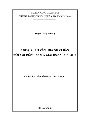 Luận án tiến sĩ ngoại giao văn hóa của nhật bản đối với đông nam á giai đoạn 1977 2016