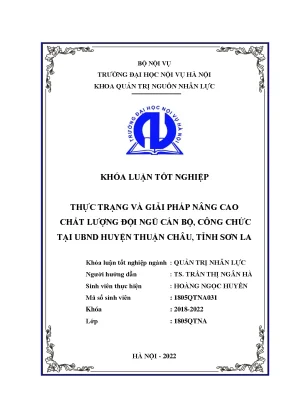 Luận văn tốt nghiệp thực trạng và giải pháp nâng cao chất lượng đội ngũ cán bộ công chức tại ubnd huyện thuận châu tỉnh sơn la