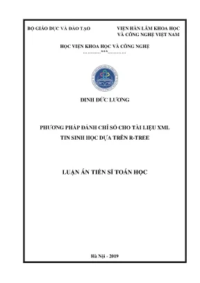 Luận án tiến sĩ phương pháp đánh chỉ số cho tài liệu xml tin sinh học dựa trên r tree