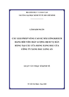 Luận văn thạc sĩ các giải pháp nâng cao sự hài lòng khách hàng đối với chất lượng dịch vụ bán hàng tại các cửa hàng xăng dầu của công ty xăng dầu long an
