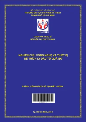 Luận văn thạc sĩ hcmute nghiên cứu công nghệ và thiết bị để trích ly dầu từ quả bơ