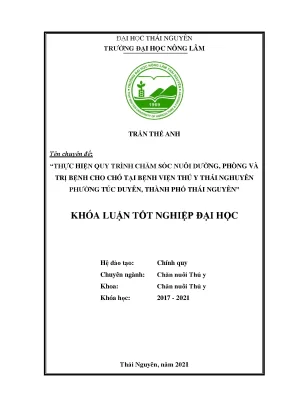 Luận văn tốt nghiệp thực hiện quy trình chăm sóc nuôi dưỡng phòng và trị bệnh cho chó tại bệnh viện thú y thái nguyên phường túc duyên thành phố thái nguyên