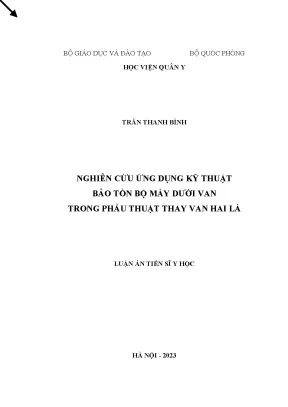 Luận án tiến sĩ nghiên cứu ứng dụng kỹ thuật bảo tồn bộ máy dưới van trong phẫu thuật thay van hai lá