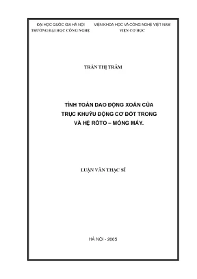 Luận văn thạc sĩ tính toán dao động xoắn của trục khuỷu động cơ đốt trong và hệ rôto móng máy luận văn ths cơ học 60 44 21