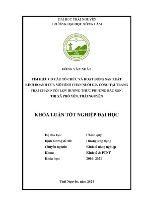 Luận văn tốt nghiệp tìm hiểu cơ cấu tổ chức và hoạt động sản xuất kinh doanh của mô hình nuôi gia công tại trang trại chăn nuôi lợn hương thực phường bắc sơn thị xã phổ yên thái nguyên