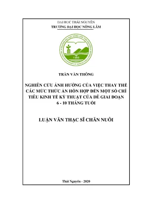 Luận văn tốt nghiệp nghiên cứu ảnh hưởng của việc thay thế các mức thức ăn hỗn hợp đến một số chỉ tiêu kinh tế kỹ thuật của dê giai đoạn 6 10 tháng tuổi
